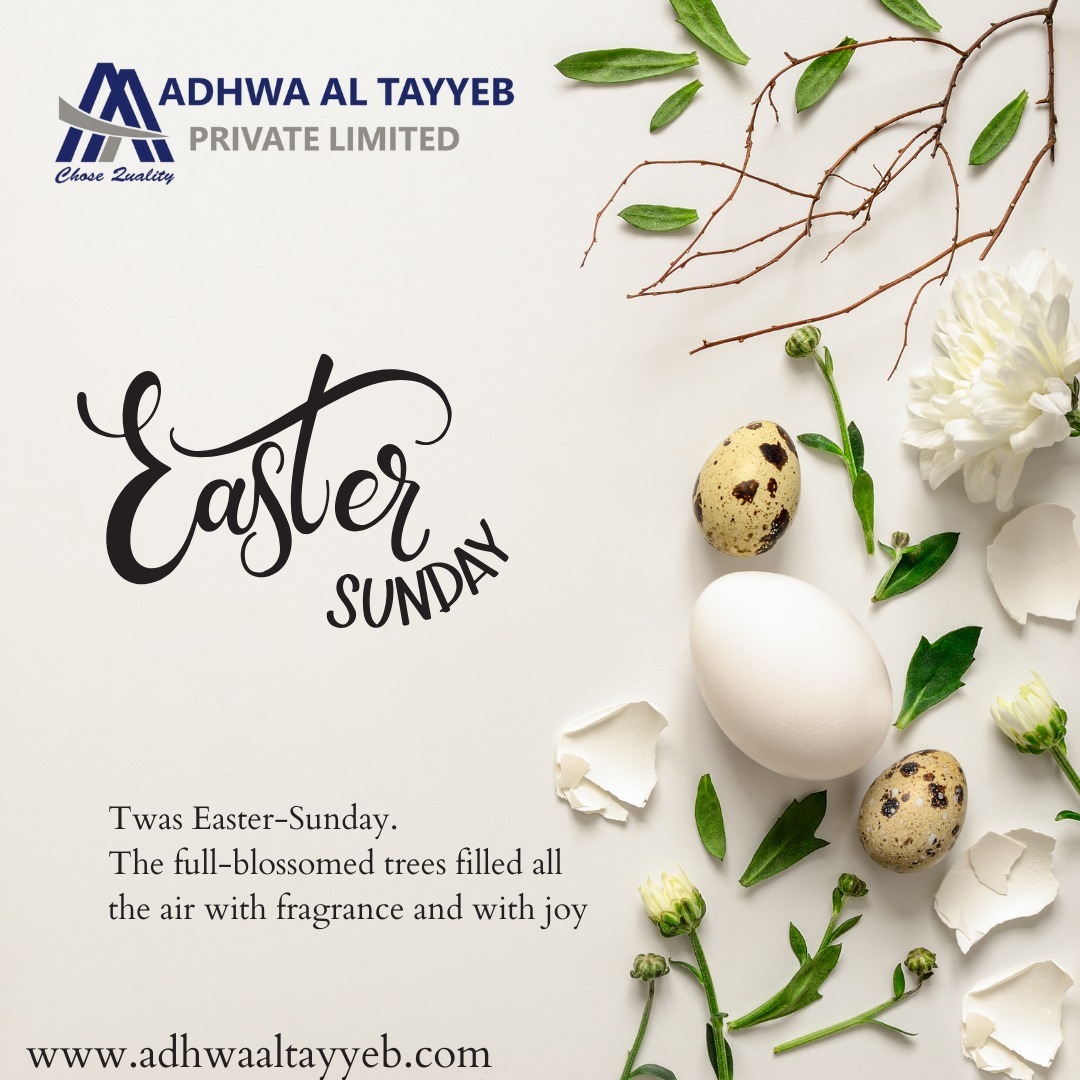 Easter Sunday Blessings from Adhwa Al Tayyeb Pvt. Ltd